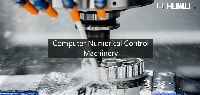 Computer Numerical Control Machinery