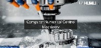 Computer Numerical Control Machinery