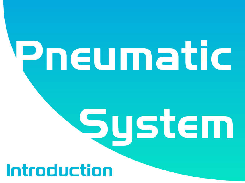 What is the Pneumatic System? smallImg
